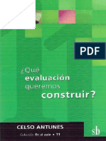 Celso Antúnez. (2000) Qué Evaluación Queremos Construir