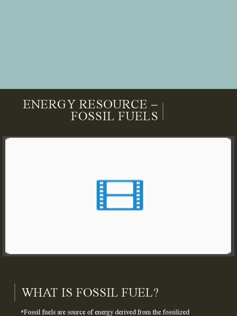 Energy Resource Fossil Fuels PDF Petroleum Fuels