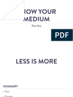Know Your Medium Part One: Less is More