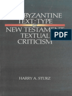 Sturz, Harry A. The Byzantine Text-Type and New Testament Textual Criticism