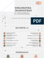 PROBLEMATIKA PENGAGGURAN DI INDONESIA (KEL.1A-ESDM DAN KETENAGAKERJAAN)