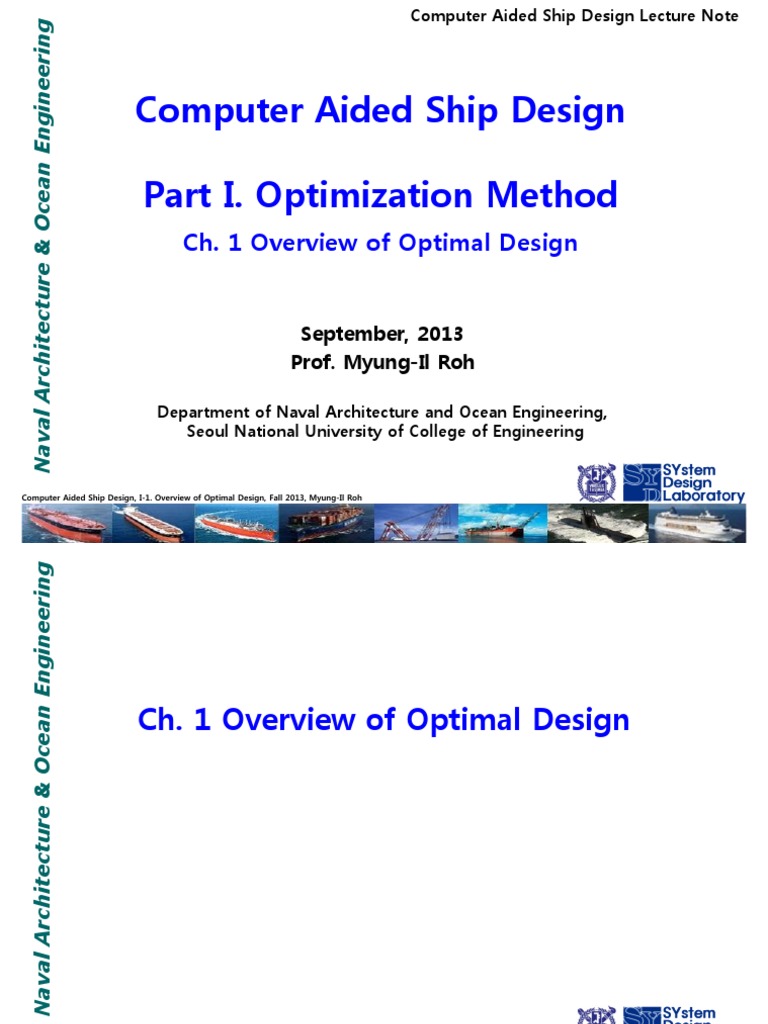 Computer Aided Ship Design Part I. Optimization Method: Ch. 1 Overview ...
