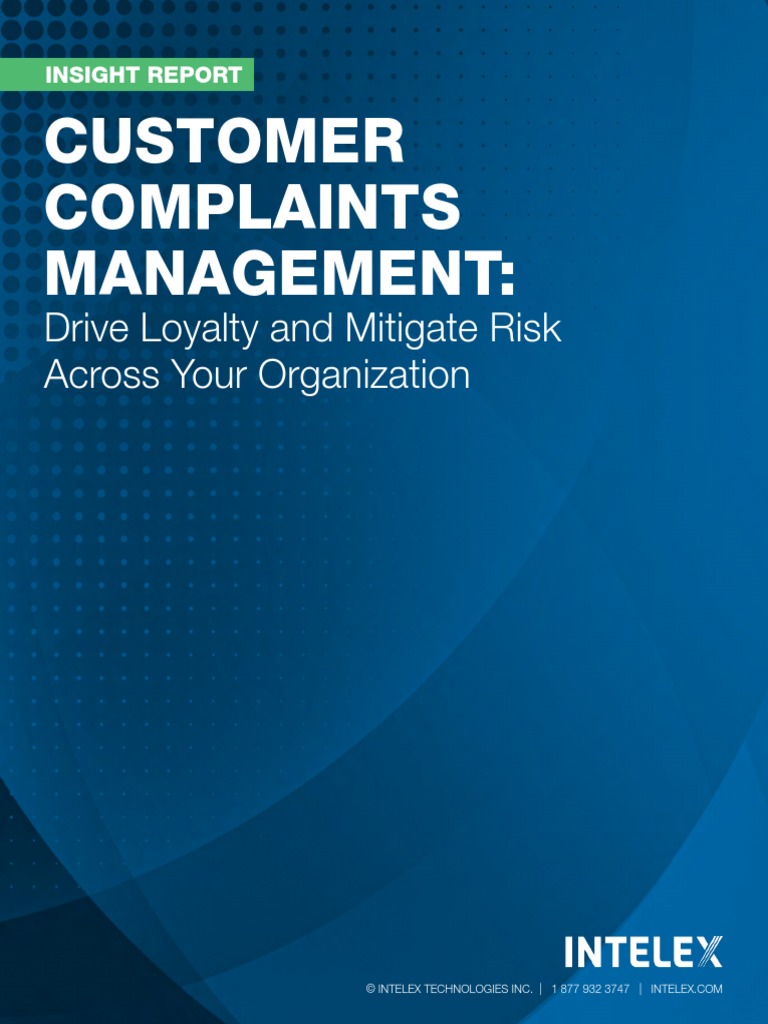 Customer Complaints Management Drive Loyality and Mitigate Risk Across