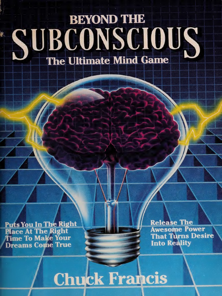 Beyond The Subconscious The Ultimate Mind Game (PDFDrive) PDF Mind Thought