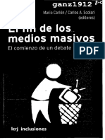 CARLÓN, M. & SCOLARI, C. a. [Eds.] - El Fin de Los Medios Masivos (El Comienzo de Un Debate) (OCR) [Por Ganz1912]