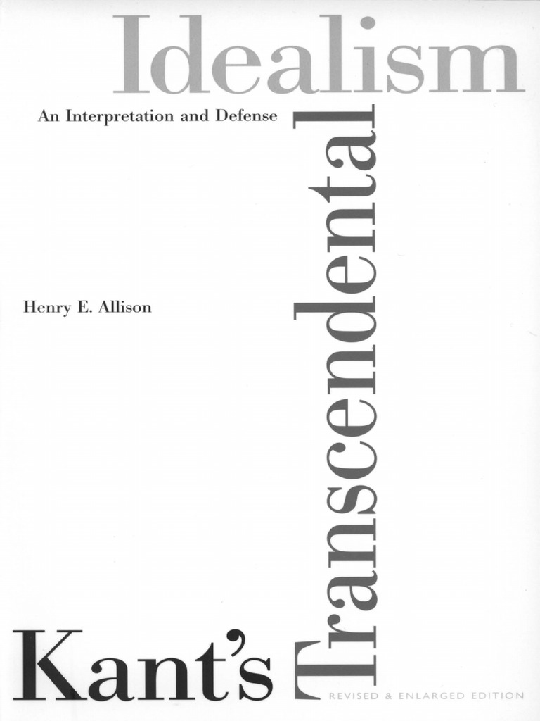 Allison, H.E. (2004, 2nd. Ed.), Kants Transcendental Idealism, Revised