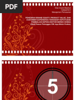 Download UJIAN SKRIPSI - PENGARUH BRAND EQUITY PRODUCT VALUE DAN CUSTOMER EXPERIENCE TERHADAP KEPUTUSAN PEMBELIAN SEPEDA MOTOR MEREK HONDA by dianyoucee SN60519397 doc pdf