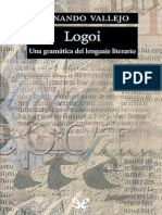 Vallejo, Fernando - Logoi - Una Gramatica Del Lenguaje Literario
