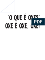 "O Que É Oxe?" Oxe É Oxe, Oxe!