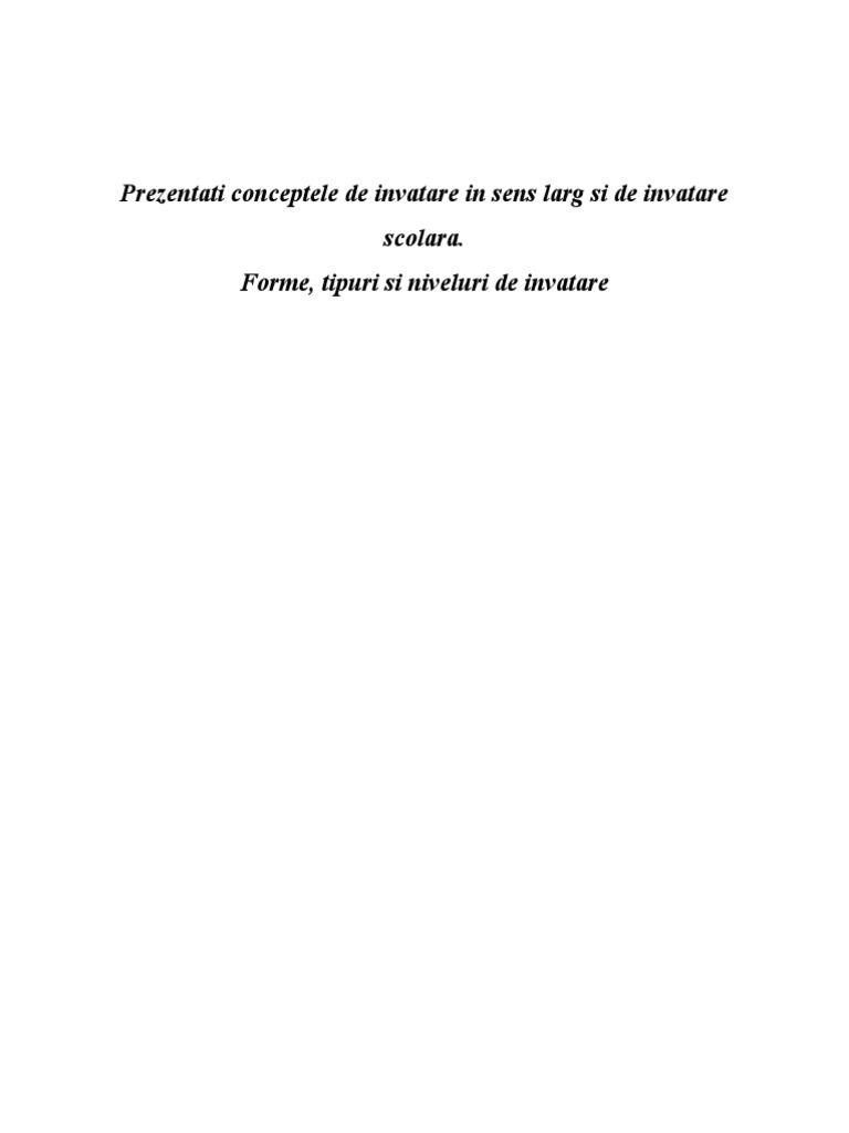 Prezentati Conceptele de Invatare in Sens Larg Si de Invatare Scolara ...