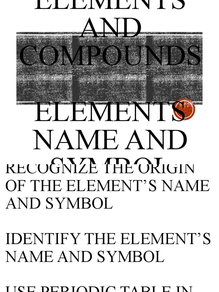 Elements and Compounds | PDF | Chemical Elements | Periodic Table