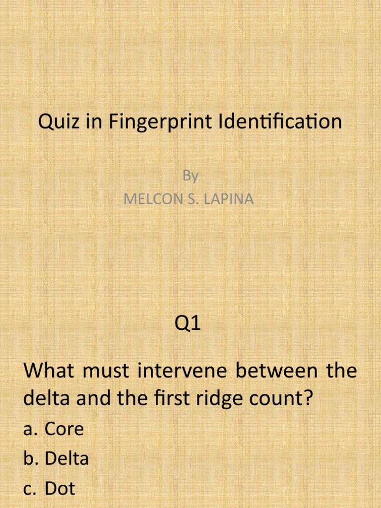 Quiz in Fingerprint Identification PDF Fingerprint