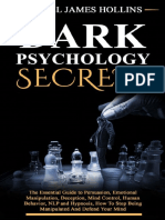 Dark Psychology Secrets The Essential Guide To Persuasion, Emotional Manipulation, Deception, Mind Control, Human Behavior,... (Daniel James Hollins)