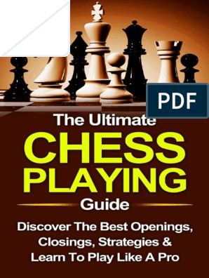 Download Chess for Beginners: A Comprehensive Guide to Chess Openings and  How to Play Chess Like a GrandMaster and Win Every Single Time PDF