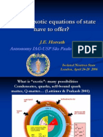 What Do Exotic Equations of State Have To Offer ?