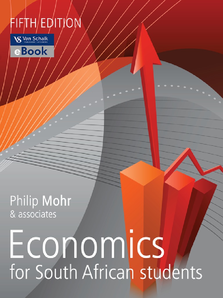Economics For South African Students 5th Edition Philip Mohr and