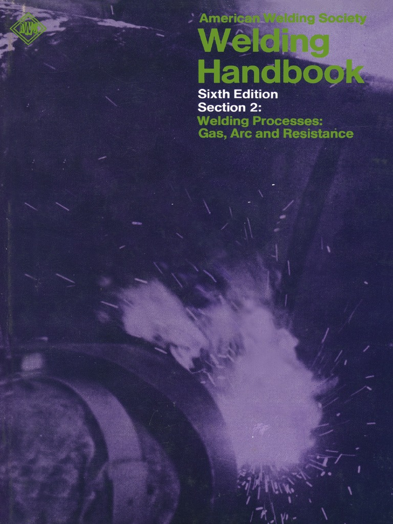 Welding Handbook Section Two Welding Processes Gas, Arc and Resistance ...
