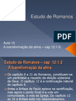 Aula 15 Romanos - A Transformação Da Alma (Parte 17) - Cap 12
