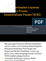 Pengorganisasian Layanan TB RO Dan Proses Desentralisasi Pasien TB