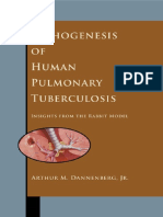 Arthur M Dannenberg - Pathogenesis of Human Pulmonary Tuberculosis - Insights From The Rabbit Model (2006, ASM Press)