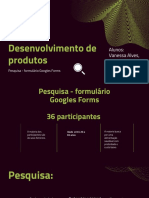 Desenvolvimento de Produtos: Alunos: Vanessa Alves, Leirson Costa