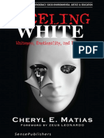 (Cultural Pluralism Democracy, Socio-Environmental Justice &amp - Education) Cheryl E. Matias (Auth.) - Feeling White - Whiteness, Emotionality, and Education-SensePublishers (2016)