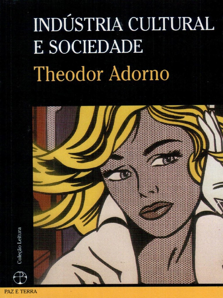 Theodor Adorno - Indústria Cultural e Sociedade | PDF