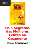 58927634 Os 5 Segredos Das Mulheres Felizes No Casamento Josue Goncalves
