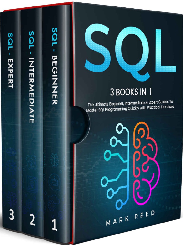 SQL 3 Books 1 The Ultimate Beginner Intermediate Expert Guides To ...