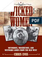Chris Enss - Wicked Women - Notorious, Mischievous, and Wayward Ladies From The Old West (2015, TwoDot)