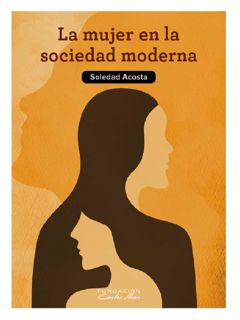 La Mujer en La Sociedad Moderna - Soledad Acosta