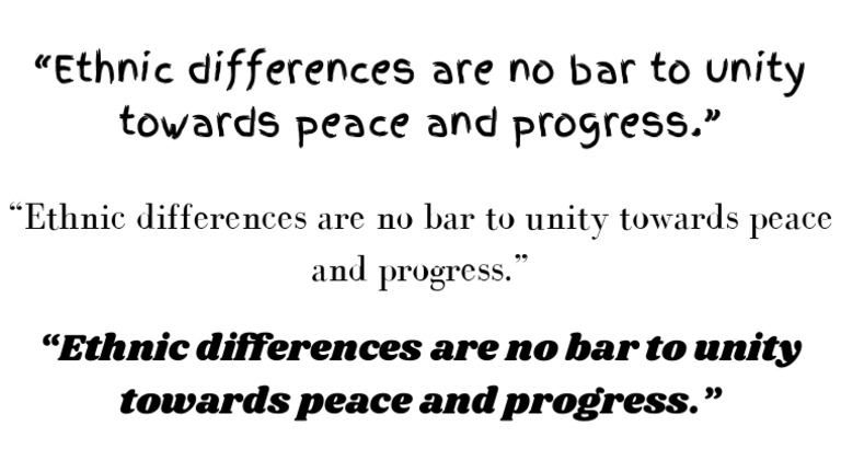Ethnic Differences Are No Bar To Unity Towards Peace and Progress. | PDF