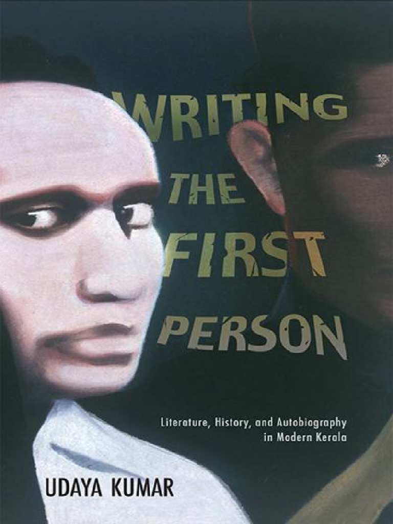 Udaya Kumar - Writing The First Person - Literature, History, and ...