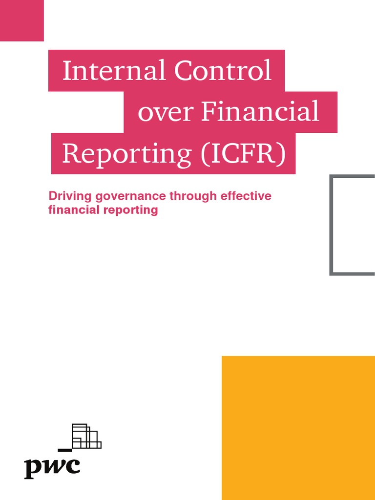Internal Control Over Financial Reporting (ICFR) : Driving Governance ...