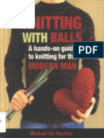 Knitting With Balls_ A Hands-On Guide to Knitting for the Modern Man ( PDFDrive )