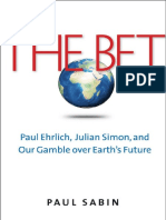 The Bet Paul Ehrlich Julian Simon and Our Gamble Over Earth's Future Paul Sabin