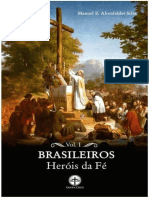 Brasileiros Herois Da Fe - Vol. - Manuel Altenfelder Silva