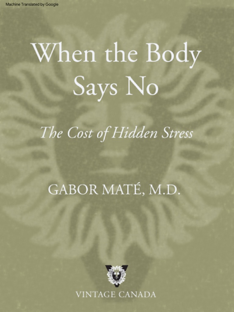 when-the-body-says-no-the-cost-of-hidden-stress-gabor-mat-z-lib