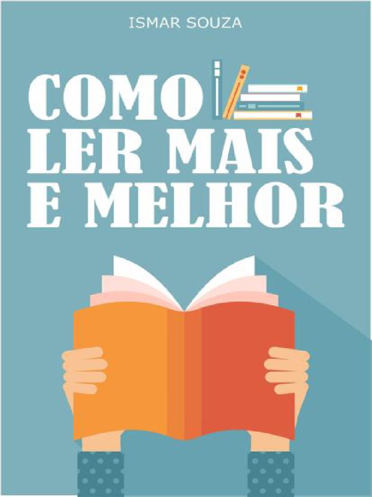 Leitura Eficiente - Como Ler Mais e Melhor - Ismar Souza | PDF | Tempo ...