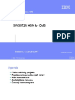 Swg072N HSM For DMS: IBM Slovensko, GTS