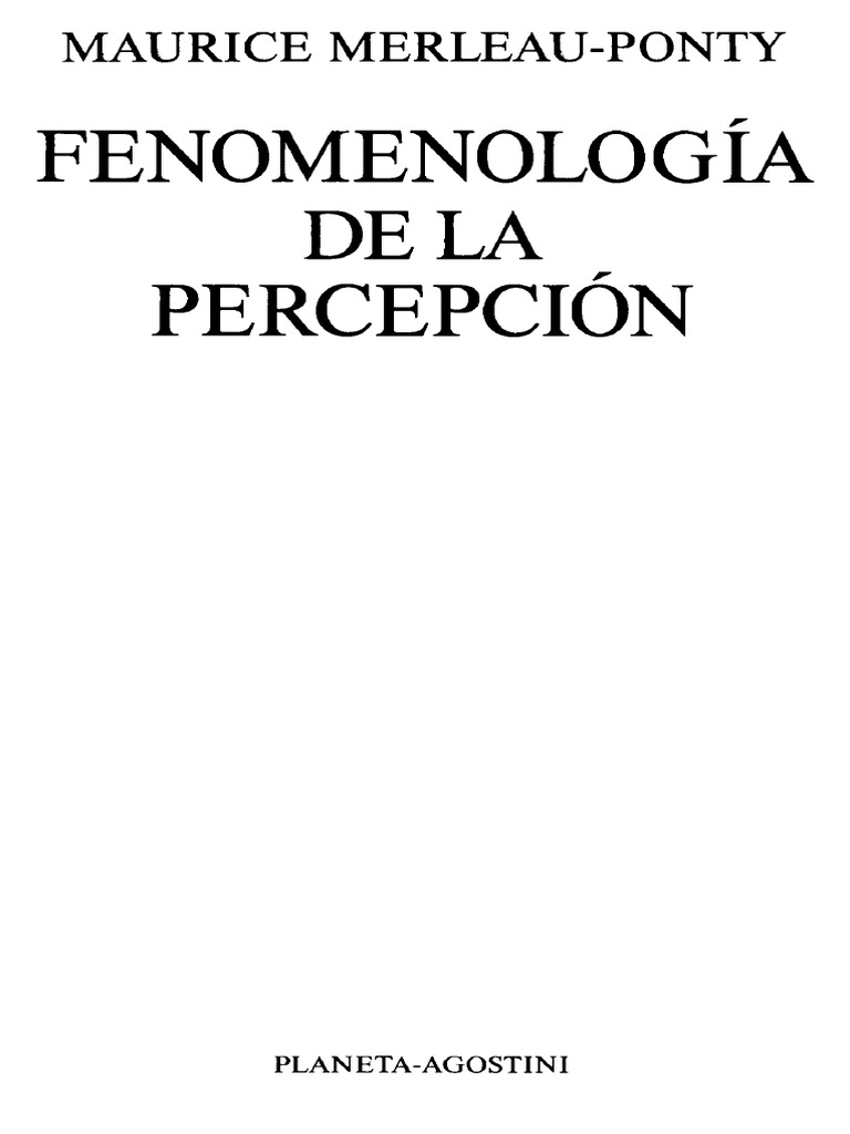 MERLEAU PONTY, M. Fenomenologia de La Percepcion Descargar gratis PDF