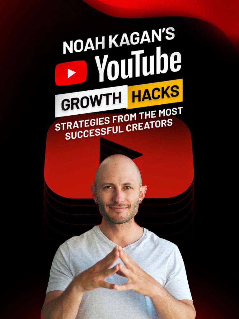 noah-kagan-s-youtube-growth-hacks-strategies-from-the-most-successful