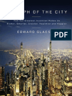 Triumph of The City - How Our Greatest Invention Makes Us Richer, Smarter, Greener, Healthier, and Happier (PDFDrive)