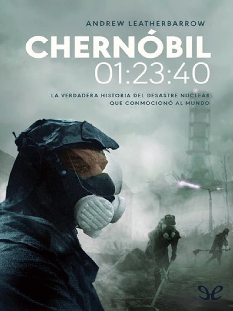Chernóbil: Historia y Consecuencias | PDF | Reactor nuclear | La ...