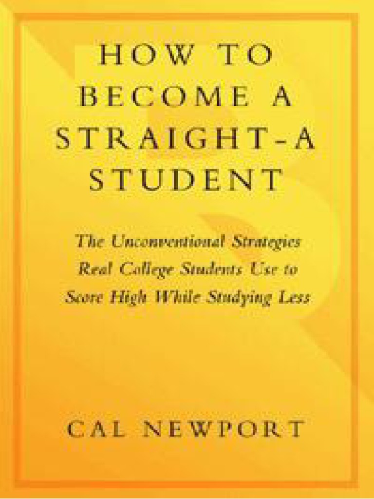 How to become a straight a student the unconventional strategies real