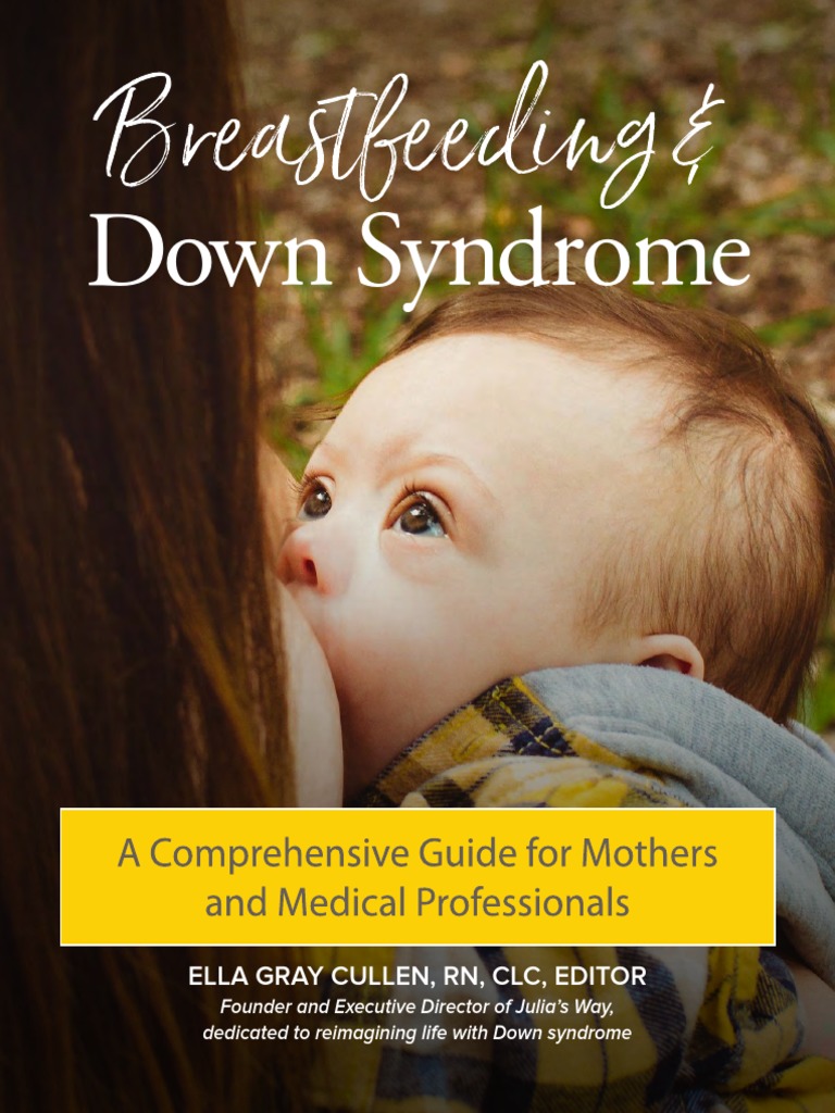 Breastfeeding and Down Syndrome PDF Breastfeeding Breast Milk