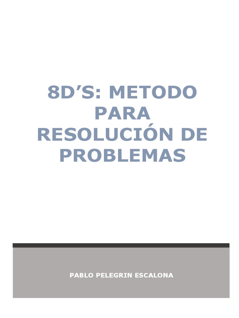 8d Método Eficaz De Resolución De Problemas Pdf Tecnología