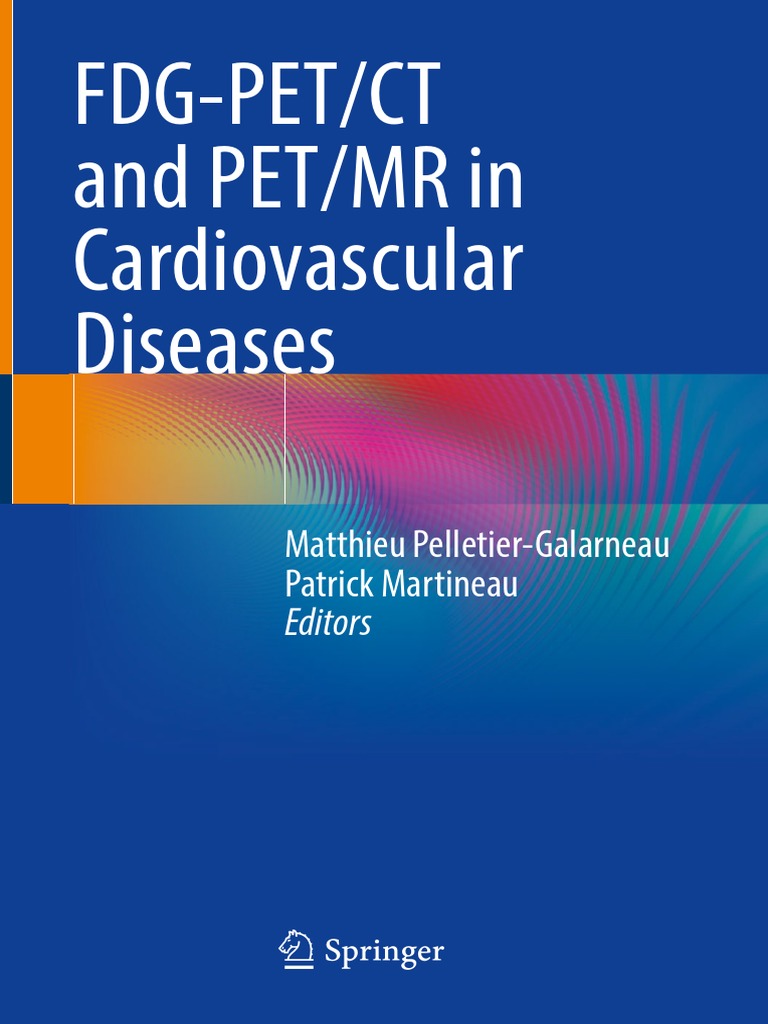 2022 FDG-PET-CT and PET-MR in CVDs | PDF | Positron Emission Tomography ...