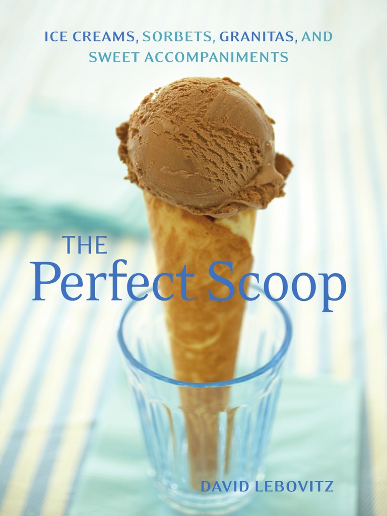 Recipes From The Perfect Scoop by David Lebovitz PDF Ice Cream Custard
