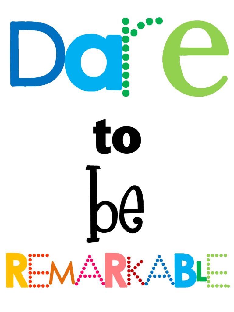 Dare to Be Remarkable | PDF